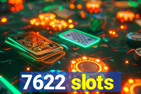 7622 slots